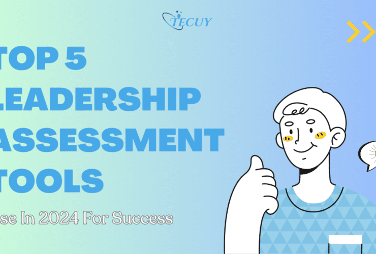 Exploring The Best Leadership Assessment Tools To Improve Performance