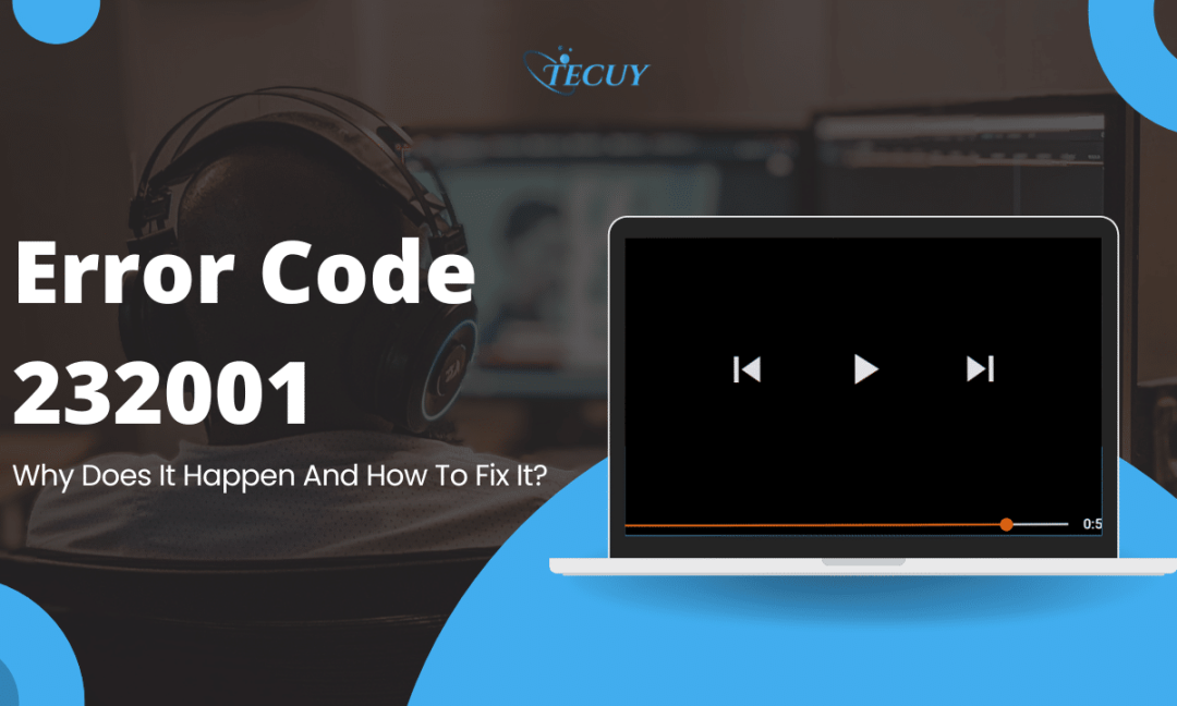 Here’s How To Fix ‘Video File Cannot Be Played’ Error Code 232001
